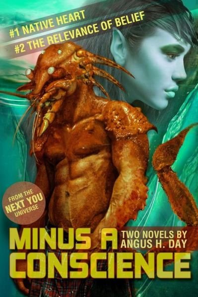 Cover for Mr Angus H Day · Minus a Conscience: Volume One: a Next You Novel (Paperback Book) (2014)