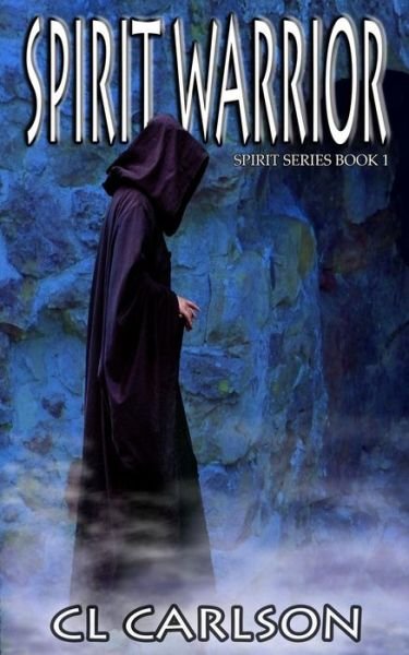 Cover for C L Carlson · Spirit Warrior (Pocketbok) (2014)