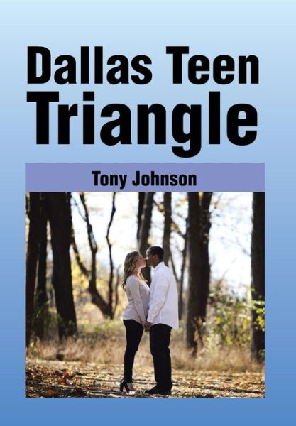 Cover for Tony Johnson · Dallas Teen Triangle (Hardcover Book) (2014)