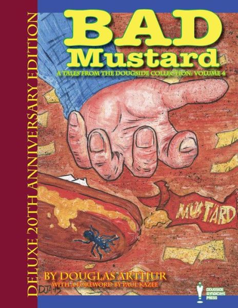 Cover for Mr Douglas J Arthur · Bad Mustard: Deluxe 20th Anniversary Edition (Paperback Book) (2015)