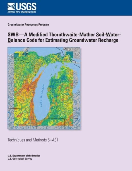 Cover for Groundwater Resources Program · Swb?a Modified Thornthwaite-mather Soil-water-balance Code for Estimating Groundwater Recharge (Paperback Bog) (2014)