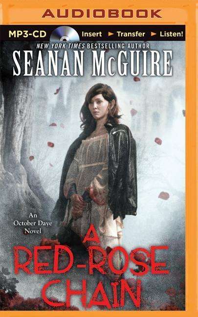 A Red-rose Chain - Seanan Mcguire - Audio Book - Audible Studios on Brilliance - 9781501257872 - October 13, 2015