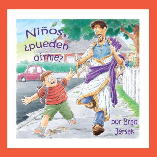 Ninos, Pueden Oirme?: Como Oir Y Ver a Dios - Brad Jersak - Books - Createspace - 9781503039872 - October 30, 2014