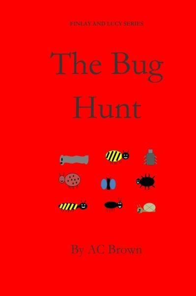 Cover for Ac Brown · The Bug Hunt (Taschenbuch) (2015)