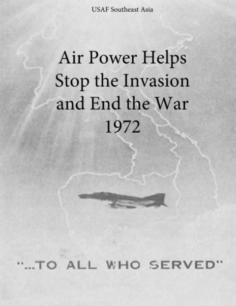 Cover for Office of Air Force History and U S Air · Air Power Helps Stop the Invasion and End the War 1972 (Paperback Book) (2015)