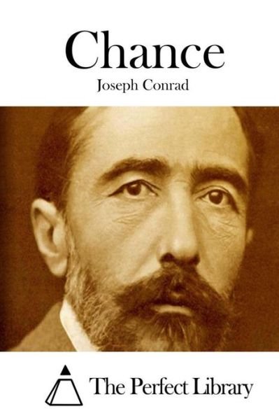 Chance - Joseph Conrad - Kirjat - Createspace - 9781511652872 - torstai 9. huhtikuuta 2015