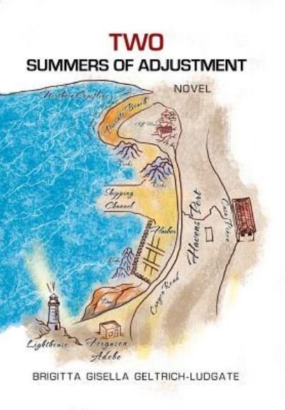 Cover for Brigitta Gisella Geltrich-Ludgate · Two Summers of Adjustment Novel (Hardcover Book) (2015)