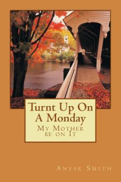 Cover for Anyse N Smith · Turnt Up On A Monday (Paperback Book) (2015)