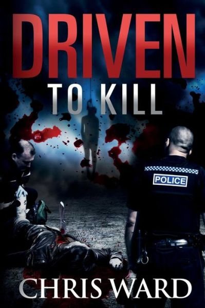 Cover for Chris Ward · Driven to Kill (Paperback Bog) (2015)