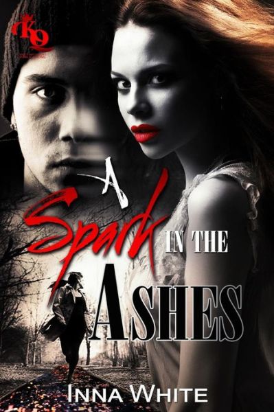 Cover for Inna White · A Spark in the Ashes (Paperback Book) (2015)