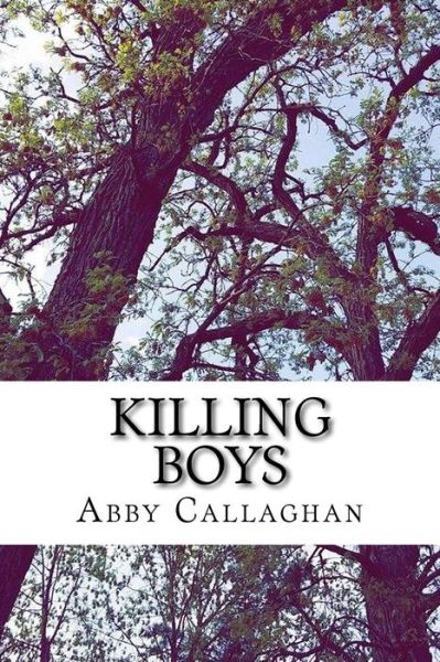 Cover for Abby Callaghan · Killing Boys (Paperback Book) (2015)