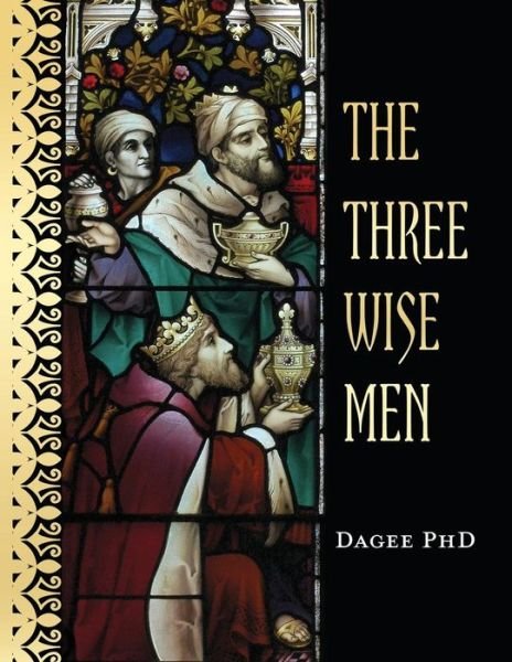 Cover for Dagee Phd · The Three Wise Men (Paperback Bog) (2015)
