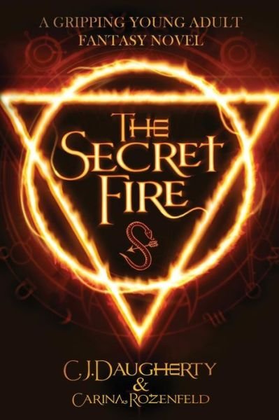 Cover for Cj Daugherty · The Secret Fire (Paperback Bog) (2015)