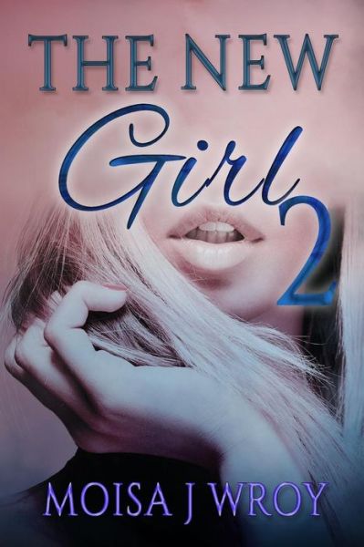 Cover for Moisa J Wroy · The New Girl 2 (Paperback Book) (2015)