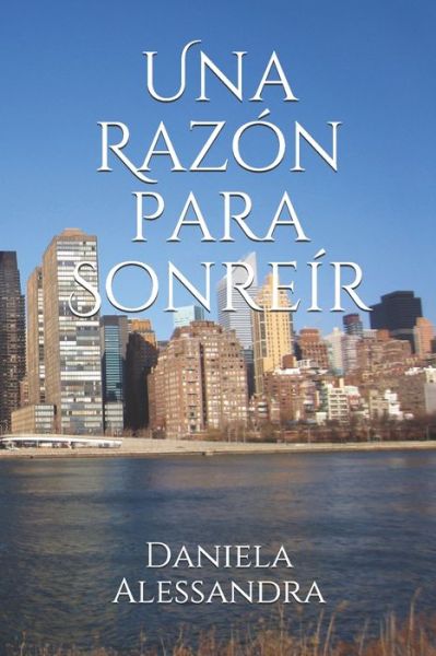 Cover for Daniela Alessandra · Una Razon para Sonreir (Paperback Book) (2017)