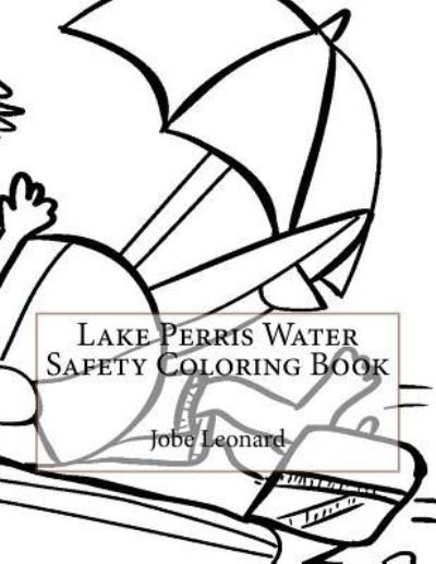 Cover for Jobe Leonard · Lake Perris Water Safety Coloring Book (Paperback Book) (2016)