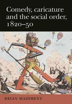 Cover for Brian Maidment · Comedy, Caricature and the Social Order, 1820–50 (Paperback Book) (2017)