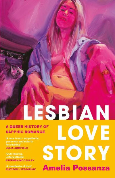 Cover for Amelia Possanza · Lesbian Love Story: A Queer History of Sapphic Romance (Hardcover Book) (2023)