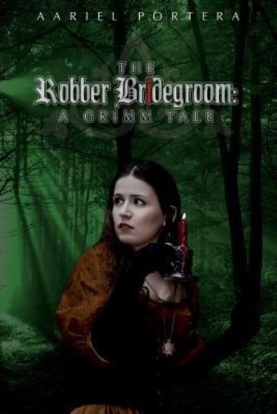 Cover for Aariel Portera · The Robber Bridegroom (Taschenbuch) (2016)