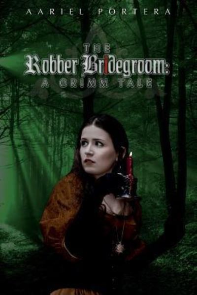 Cover for Aariel Portera · The Robber Bridegroom (Paperback Book) (2016)