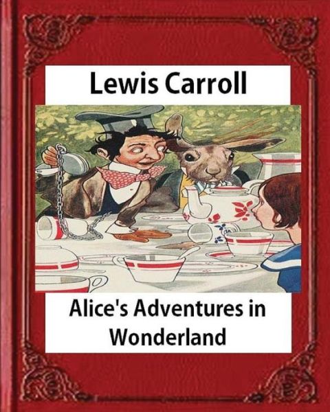 Cover for Lewis Carroll · Alice's Adventures in Wonderland (1865), by Lewis Carroll (Paperback Bog) (2016)