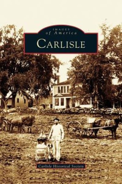 Cover for Carlisle Historical Society · Carlisle (Gebundenes Buch) (2005)