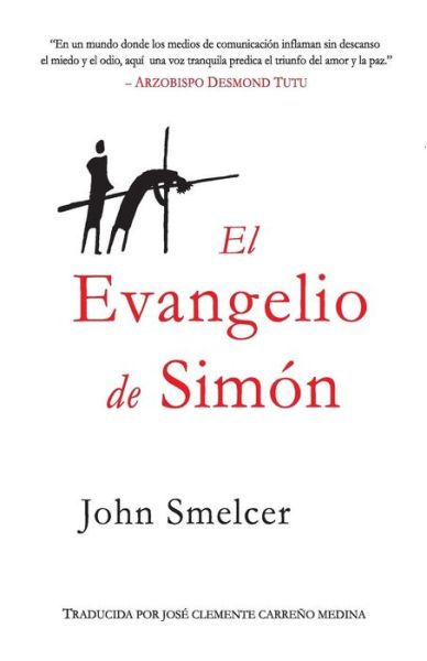 El Evangelio De Simon - John Smelcer - Książki - Leap Faith Press - 9781532314872 - 20 lipca 2016