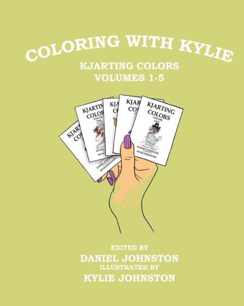 Cover for Daniel Johnston · Coloring with Kylie (Paperback Bog) (2016)