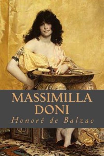 Massimilla Doni - Honore de Balzac - Książki - Createspace Independent Publishing Platf - 9781537744872 - 17 września 2016