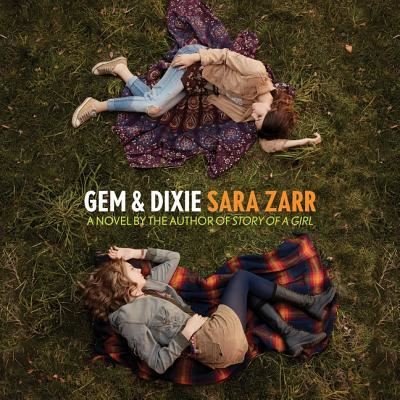 Cover for Sara Zarr · Gem &amp; Dixie (CD) (2017)