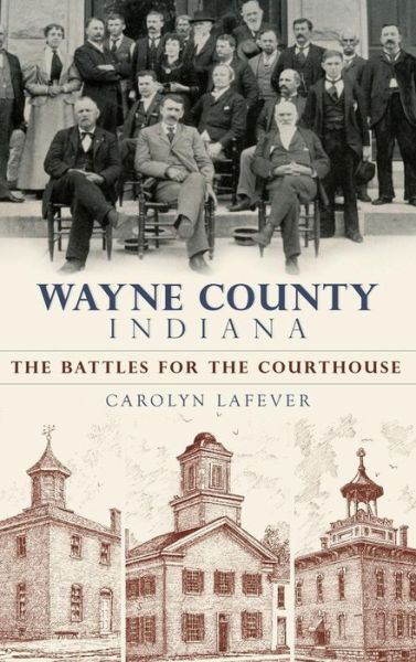 Cover for Carolyn Lafever · Wayne County, Indiana (Hardcover Book) (2010)