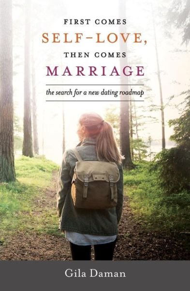 Cover for Gila Daman · First Comes Self-Love, Then Comes Marriage (Paperback Book) (2017)