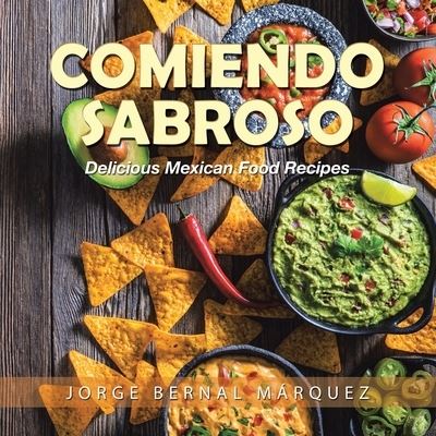 Cover for Jorge Bernal Márquez · Comiendo Sabroso (Book) (2022)