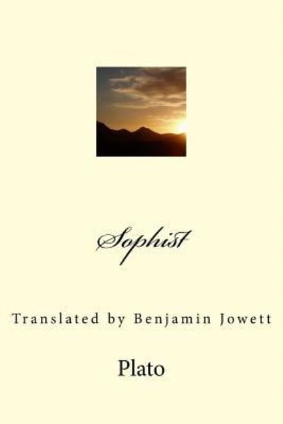 Sophist - Plato - Books - Createspace Independent Publishing Platf - 9781544182872 - February 23, 2017