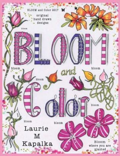 Cover for Laurie M Kapalka · Bloom and Color (Paperback Book) (2017)