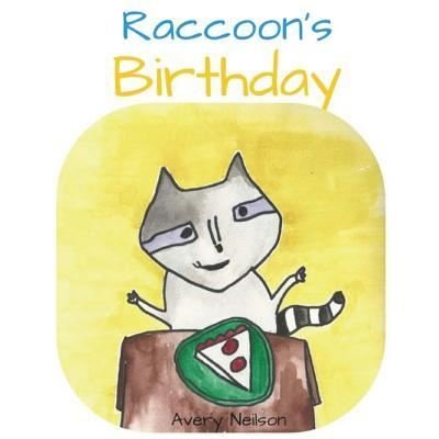 Avery L Neilson · Raccoon's Birthday (Paperback Book) (2017)