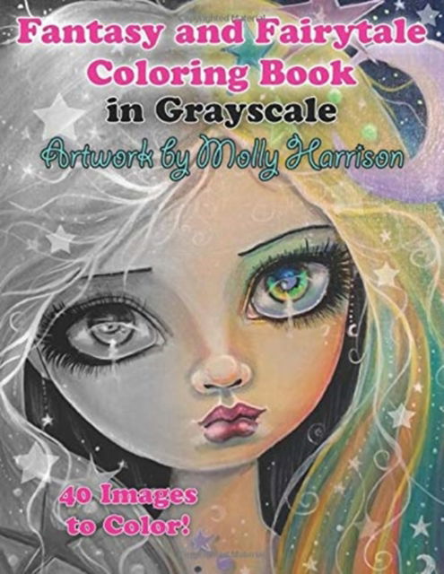 Cover for Molly Harrison · Fantasy and Fairytale Art Coloring Book in Grayscale (Paperback Book) (2017)