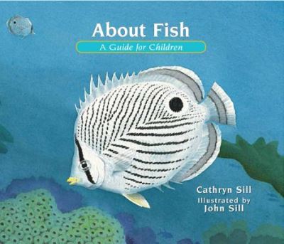 Cover for Cathryn Sill · About Fish: A Guide for Children - About. . . (Hardcover Book) (2017)