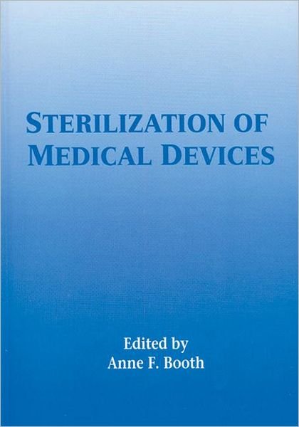 Cover for Anne Booth · Sterilization of Medical Devices (Hardcover bog) (1998)