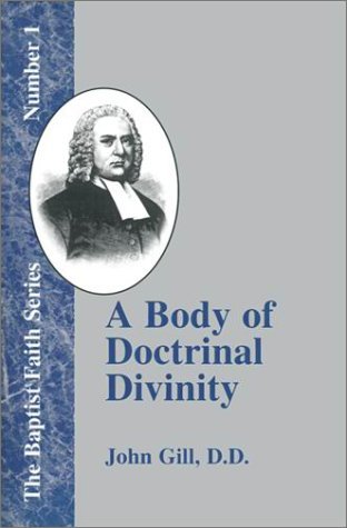 Cover for John Gill · A Body of Doctrinal Divinity: Number 1 (Baptist Faith) (Paperback Bog) (2001)