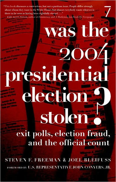 Cover for Steve Freeman · Was the 2004 Presidential Election Stolen?: Exit Polls, Election Fraud, and the Official Count (Paperback Book) (2006)