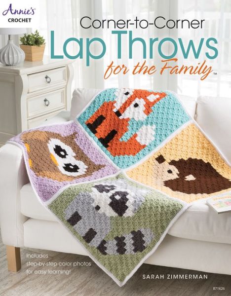 Cover for Sarah Zimmerman · Corner-To-Corner Lap Throws for the Family: Includes Step-by-Step Color Photos for Easy Learning! (Pocketbok) (2016)