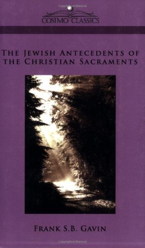 Cover for Frank S.b. Gavin · The Jewish Antecedents of the Christian Sacraments (Cosimo Classics) (Paperback Bog) (2005)