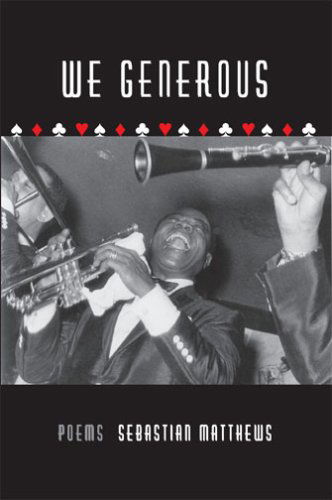 We Generous - Sebastian Matthews - Books - Red Hen Press - 9781597090872 - April 12, 2007