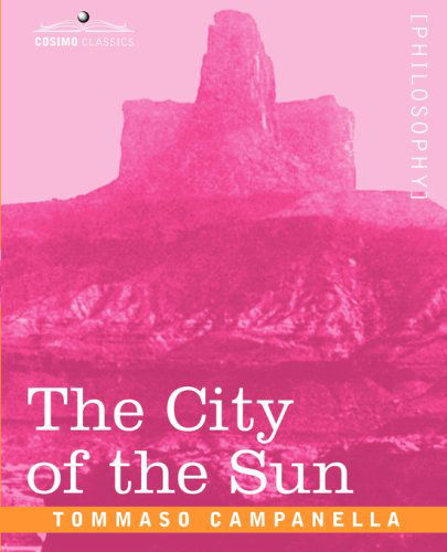 Cover for Tommaso Campanella · The City of the Sun (Paperback Book) (2007)
