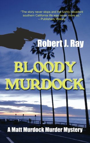 Cover for Robert J. Ray · Bloody Murdock (Matt Murdock Murder Mystery) (Paperback Book) (2012)