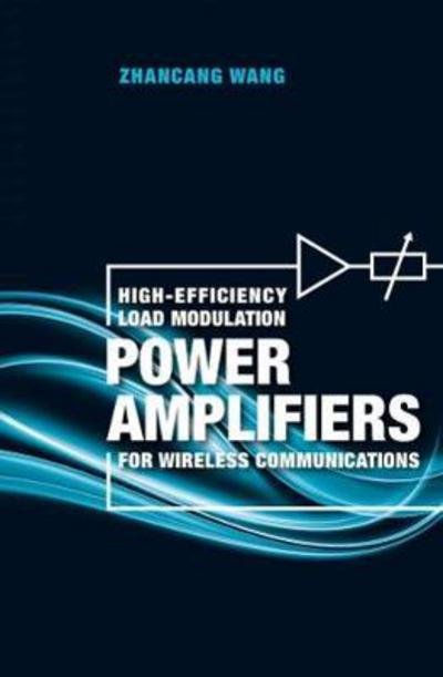 Cover for Zhanchang Wang · High-Efficiency Load Modulation Power Amplifiers for Wireless Communications (Gebundenes Buch) [Unabridged edition] (2017)