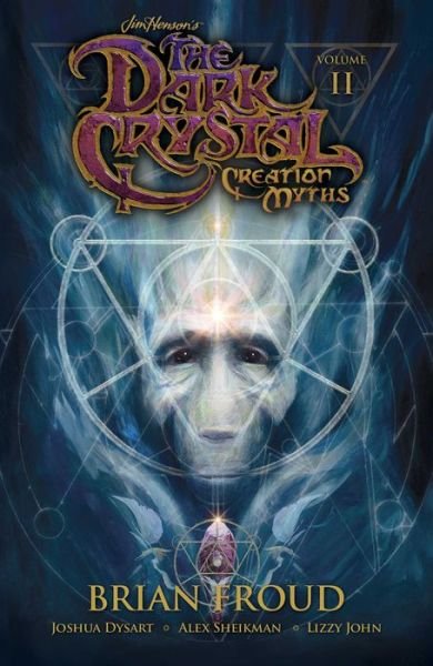 Cover for Joshua Dysart · Jim Henson's The Dark Crystal: Creation Myths Vol. 2 - The Dark Crystal (Paperback Book) (2016)