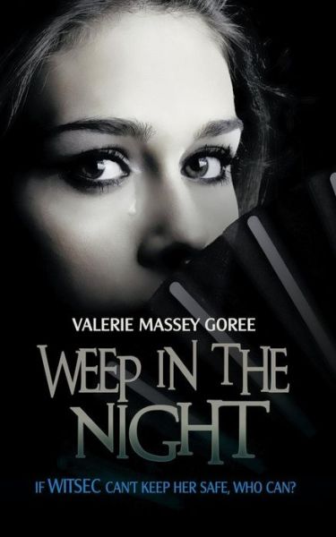 Cover for Valerie Massey Goree · Weep in the Night (Paperback Book) (2014)