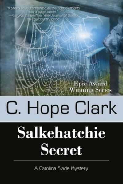 Salkehatchie Secret - C. Hope Clark - Kirjat - BelleBooks, Incorporated - 9781611949872 - perjantai 29. toukokuuta 2020